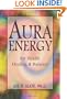 Aura Energy for Health, Healing and Balance