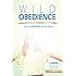 Wild Obedience: Stir an Uprising of the Spirit (FOCUSed15 Study: Inductive Bible Study in 15 Minutes a Day) (Volume 2)