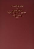 Facsimiles of English episcopal acta, 1085-1305
