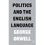 Politics and the English Language by George Orwell