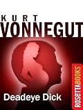 Deadeye Dick (Kurt Vonnegut Series)