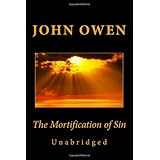 the mortification of sin unabridged