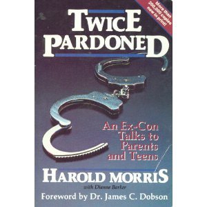 Twice Pardoned: An Ex-Con Talks to Parents and Teens