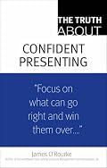 The Truth About Confident Presenting (Truth About)