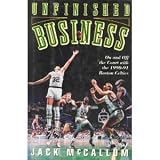 Unfinished Business: On and Off the Court With the 1990-91 Boston Celtics