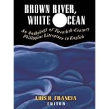 brown river white ocean an anthology of twentieth century philippine literature in english