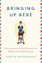 Bringing Up Bebe: One American Mother Discovers the Wisdom of French Parenting