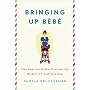 Bringing Up Bebe: One American Mother Discovers th&hellip by Pamela Druckerman
