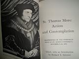 St Thomas More, action and contemplation : proceedings of the symposium held at St John's University [Jamaica, New York], October 9-10, 1970