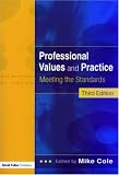 Professional Values and Practices for Teachers and Student: Meeting the Standards