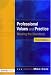 Professional Values and Practice: Meeting the Standards