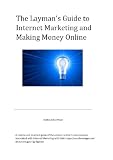 41bMFDkbCTL. SL160 The Laymans Guide to Internet Marketing and Making Money Online Reviews