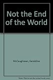 Not the end of the world