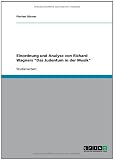 Einordnung und Analyse von Richard Wagners "Das Judentum in der Musik" - Florian G&ouml;rner