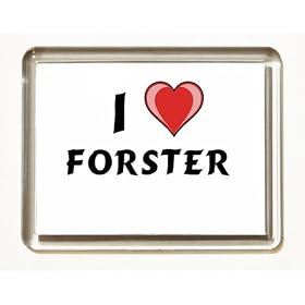 I love Forster Fridge Magnet