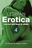 Lesbian Erotica, Volume 4: Four Hot New Tales of Desire