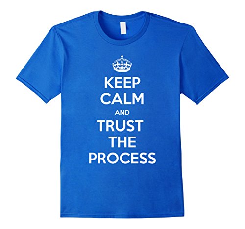 Men's Keep Calm and Trust the Process T-Shirt Large Royal Blue