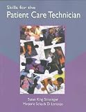 Skills for the Patient Care Technician **ISBN: 9780803603554**