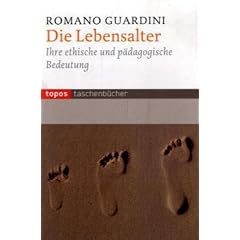 Die Lebensalter: Ihre ethische und p�dagogische Bedeutung