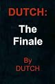 Dutch 3: The Finale By: Kwame Teague (Teri Woods)