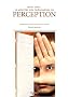 Entrez dans le myst�re des ph�nom�nes de perception : Manifestations, �tudes et exp�riences paranormales