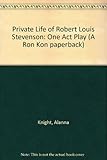 The private life of Robert Louis Stevenson : a one-act play