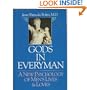 Gods In Everyman:  A New Psychology of Men's Lives and Loves