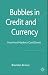 Bubbles in Credit and Currency: How Hot Markets Cool Down