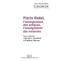 Pierre Hadot, l'enseignement des antiques, l'enseignement des modernes