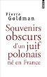 Souvenirs obscurs d'un juif polonais n� en France