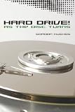 Hard Drive! (As the Disc Turns)