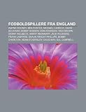 Fodboldspillere Fra England: Wayne Rooney, Ben Foster, Michael Carrick, David Beckham, Bobby Robson, Ron Atkinson, Wes Brown, Danny Welbeck