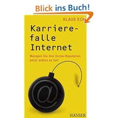 Karrierefalle Internet: Managen Sie Ihre Online-Reputation, bevor andere es tun!