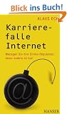 Karrierefalle Internet: Managen Sie Ihre Online-Reputation, bevor andere es tun!