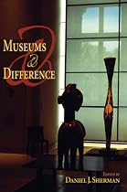 Museums and Difference (21st Century Studies)