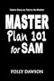 MASTER Plan 101 for SAM