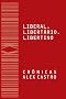 Liberal Libertario Libertino - Cronicas (Portuguese Edition)