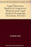 Legal discourse : studies in linguistics, rhetoric and legal analysis