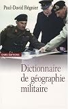 Dictionnaire de g�ographie militaire