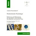 Medizinische Mykologie: Bestimmung und Differenzierung von Sprosspilzen, Schimmelpilzen, Dermatophyten und dimorphen Pilzen