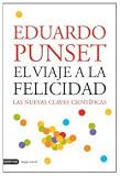 El viaje a la felicidad : las nuevas claves científicas