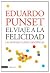 El viaje a la felicidad : las nuevas claves científicas