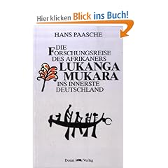 Die Forschungsreise des Afrikaners Lukanga Mukara ins innerste Deutschland