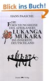 Die Forschungsreise des Afrikaners Lukanga Mukara ins innerste Deutschland