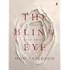 The Blind Eye: A Book of Late Advice
