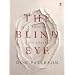 The Blind Eye: A Book of Late Advice