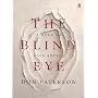 The Blind Eye: A Book of Late Advice