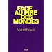 Face au pire des mondes