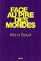 Face au pire des mondes