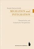 Produkt-Bild: Migration und Integration: Theoretische und historische Perspektiven